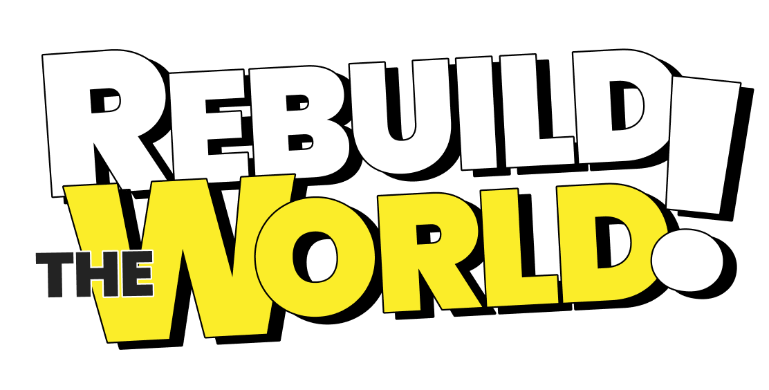 Rebuild the world